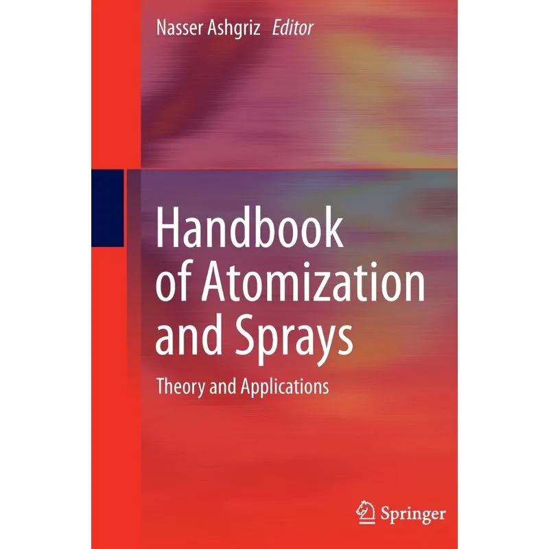 Handbook of Atomization and Sprays