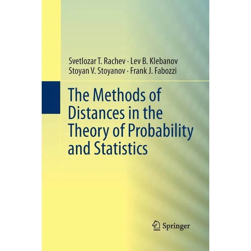 The Methods Of Distances In The Theory Of Probability And S