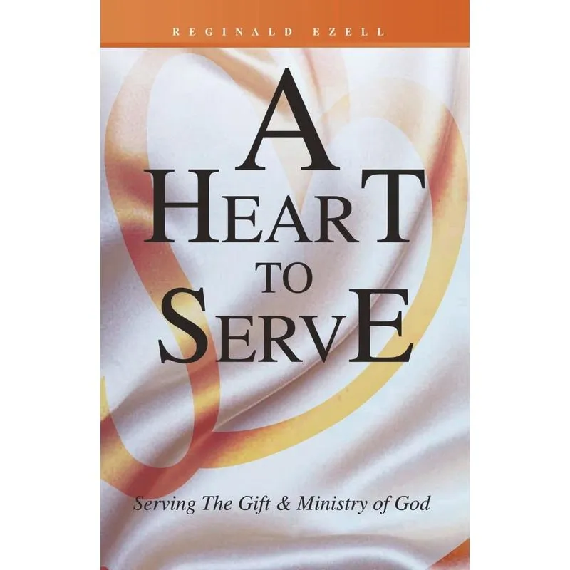 A Heart to Serve