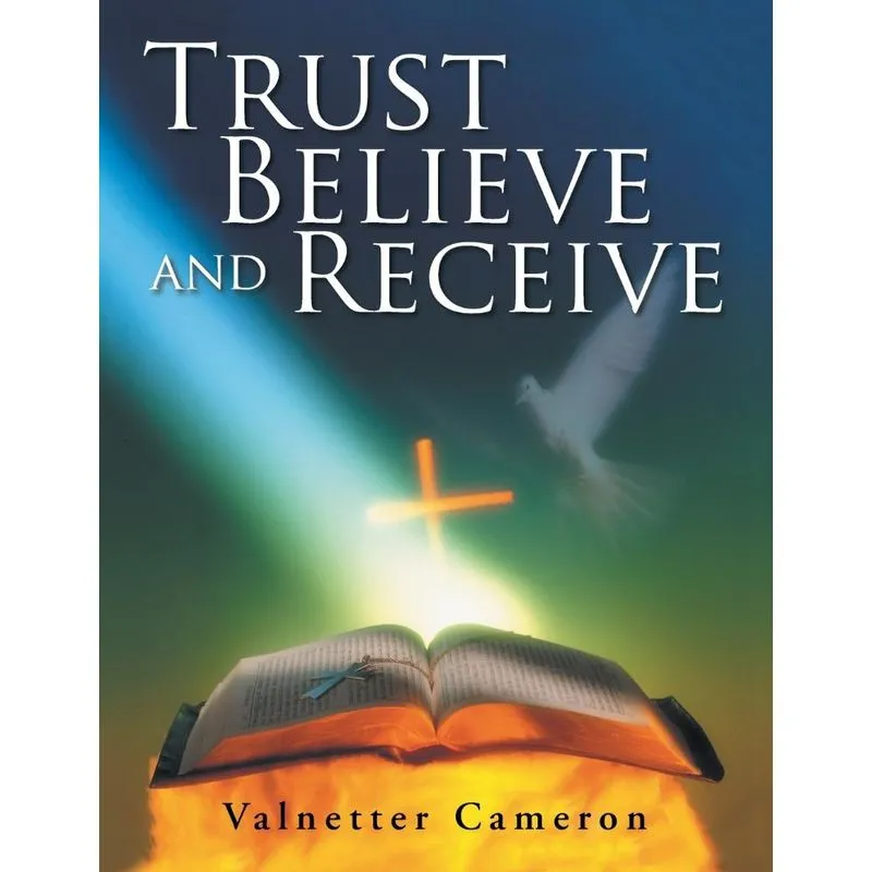 Trust Believe and Receive