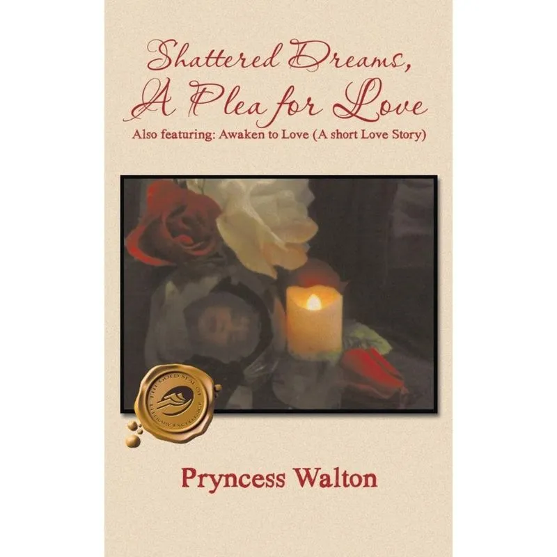 Shattered Dreams, a Plea for Love