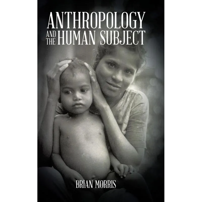 Anthropology and the Human Subject