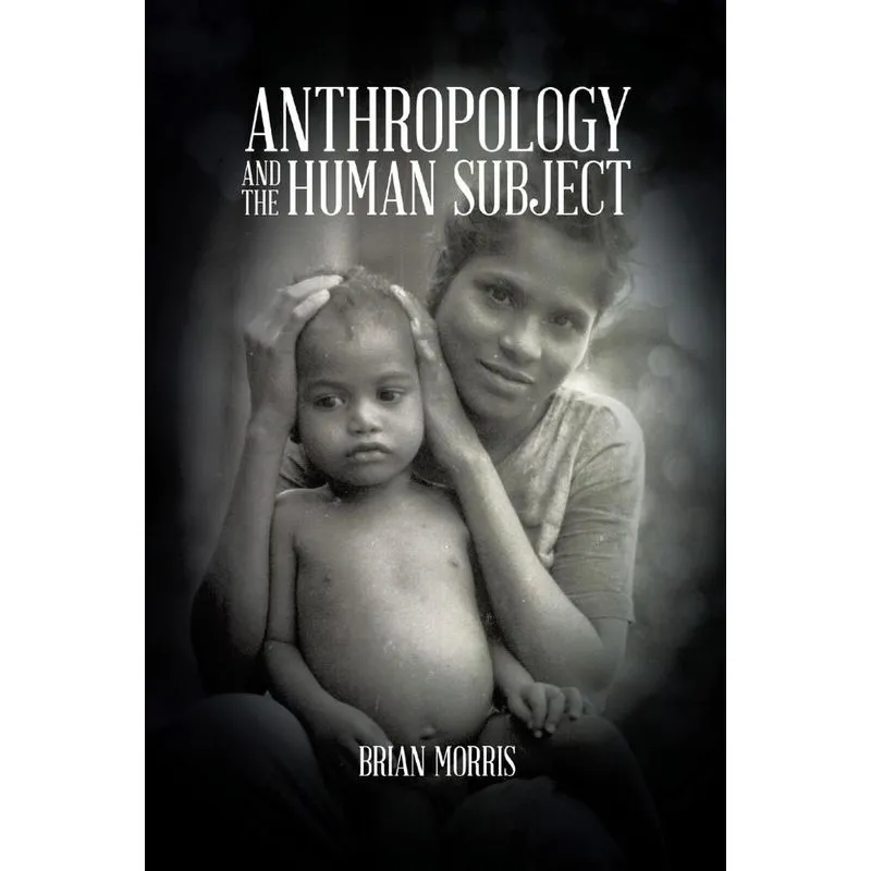 Anthropology and the Human Subject