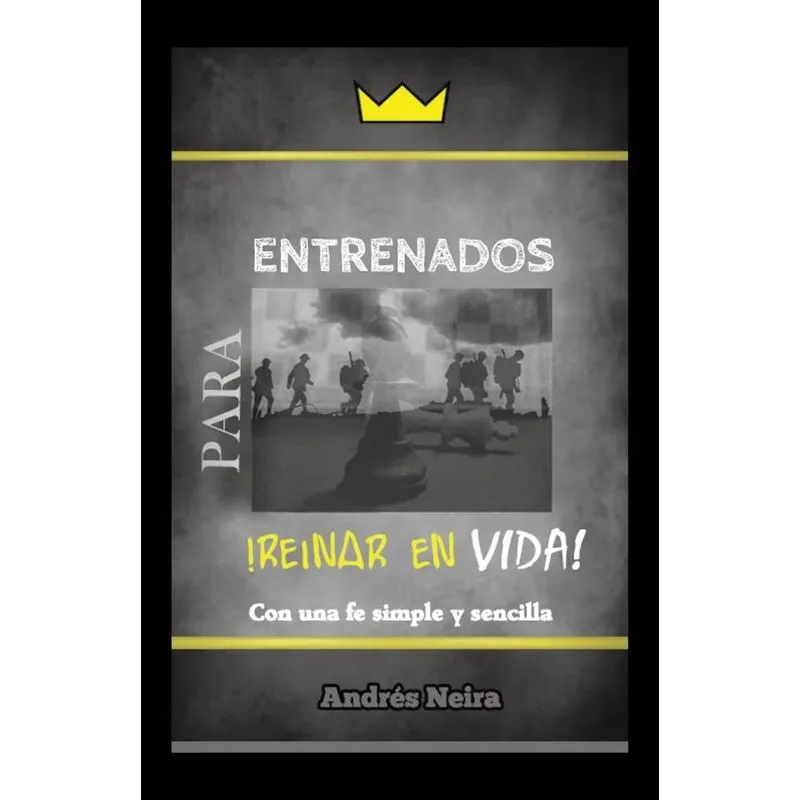 Entrenados Para Reinar En Vida