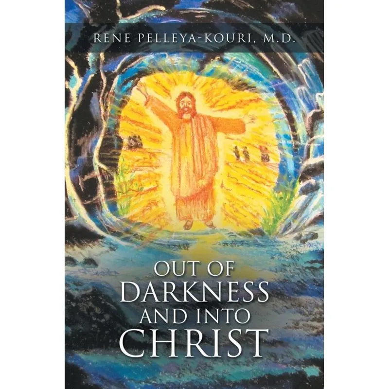 OUT OF DARKNESS AND INTO CHRIST