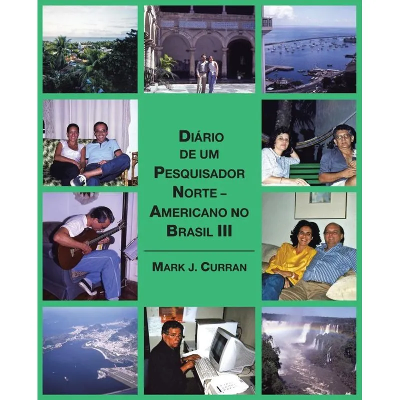 Diário de um Pesquisador Norte - Americano no Brasil III