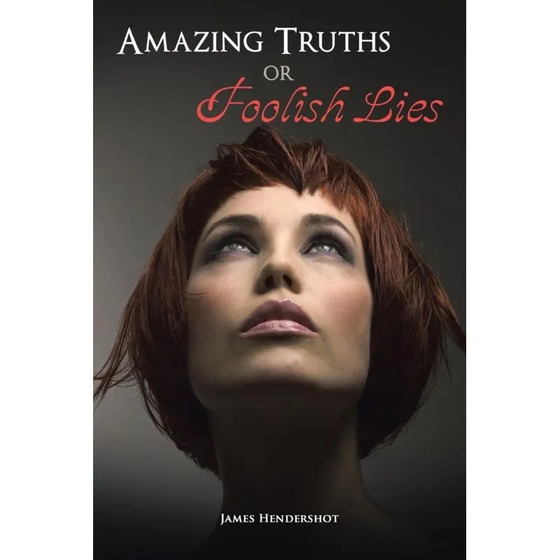 Amazing Truths or Foolish Lies