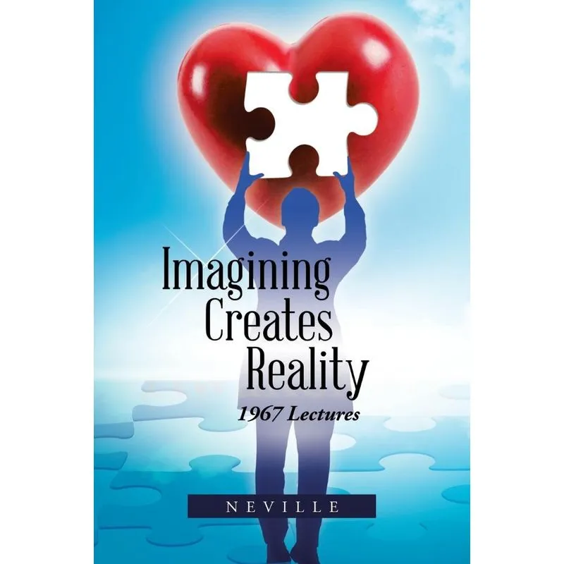 Imagining Creates Reality