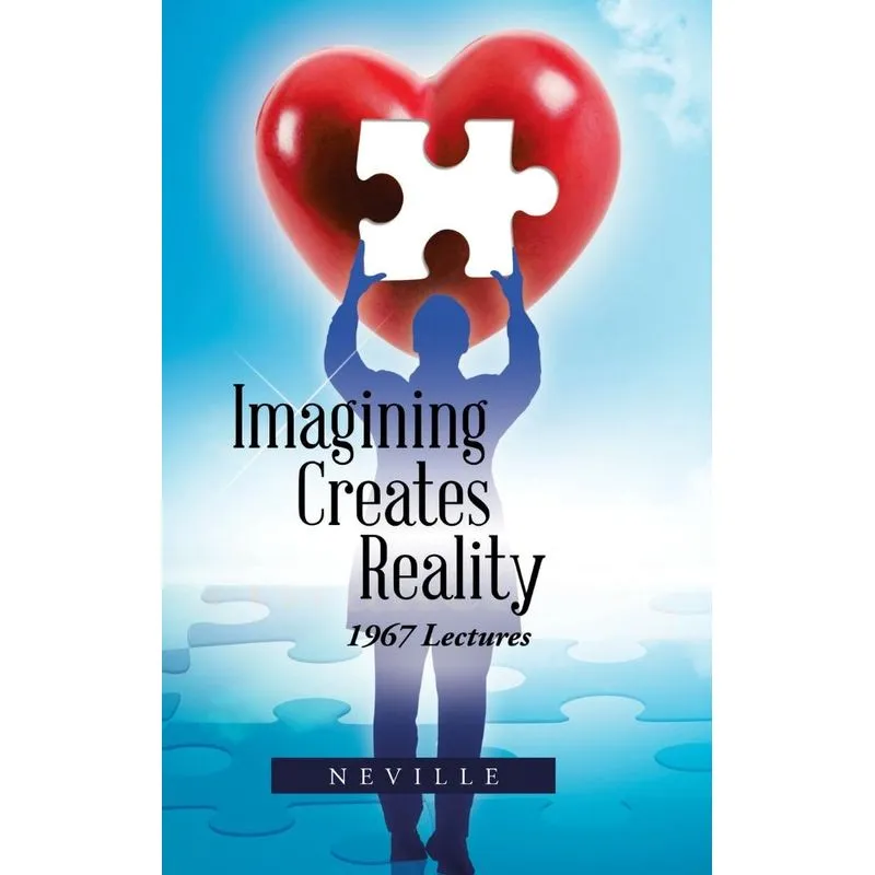 Imagining Creates Reality
