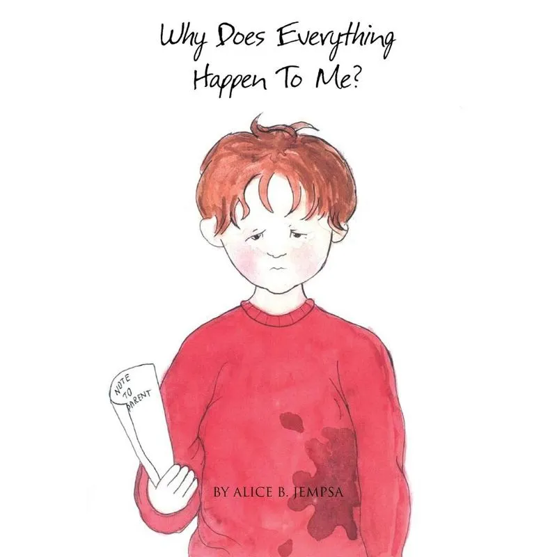 Why Does Everything Happen to Me?