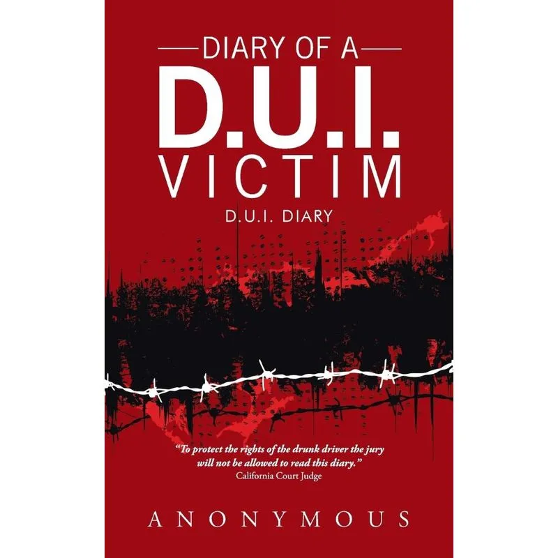 Diary of a D.U.I. Victim