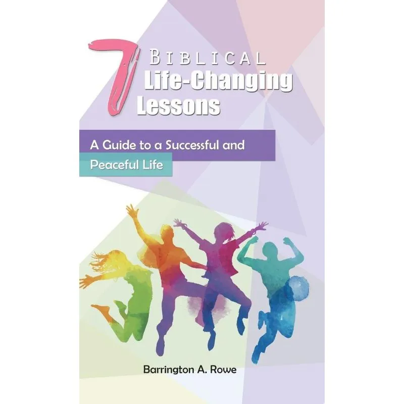 7 Biblical Life-Changing Lessons