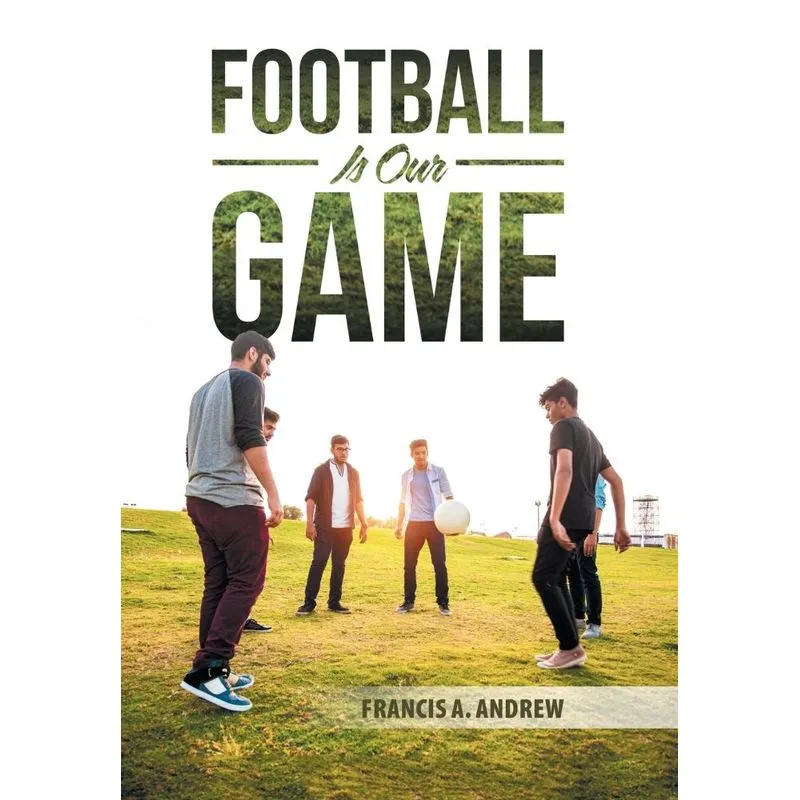 Football Is Our Game