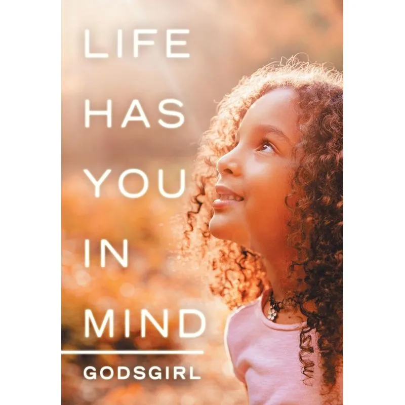 Life Has You in Mind