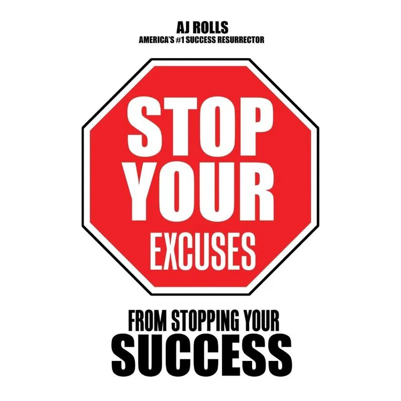 Stop Your Excuses