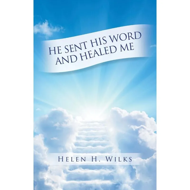 He Sent His Word and Healed Me