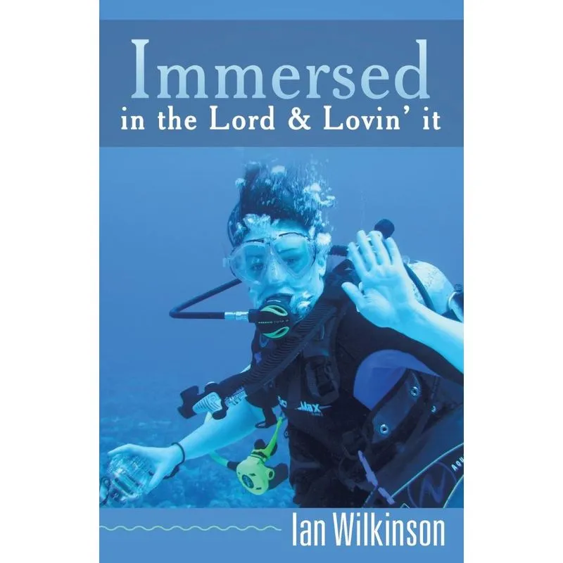 Immersed in the Lord & Lovin It