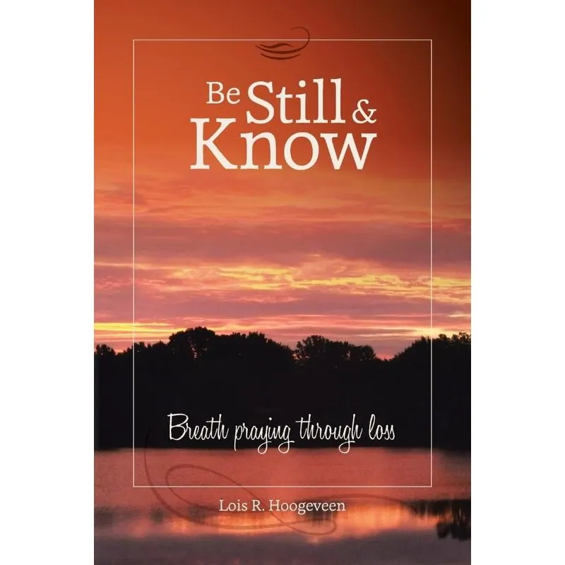 Be Still and Know