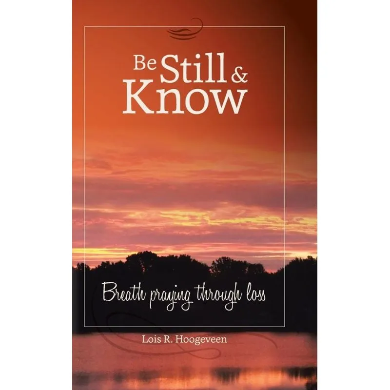 Be Still and Know