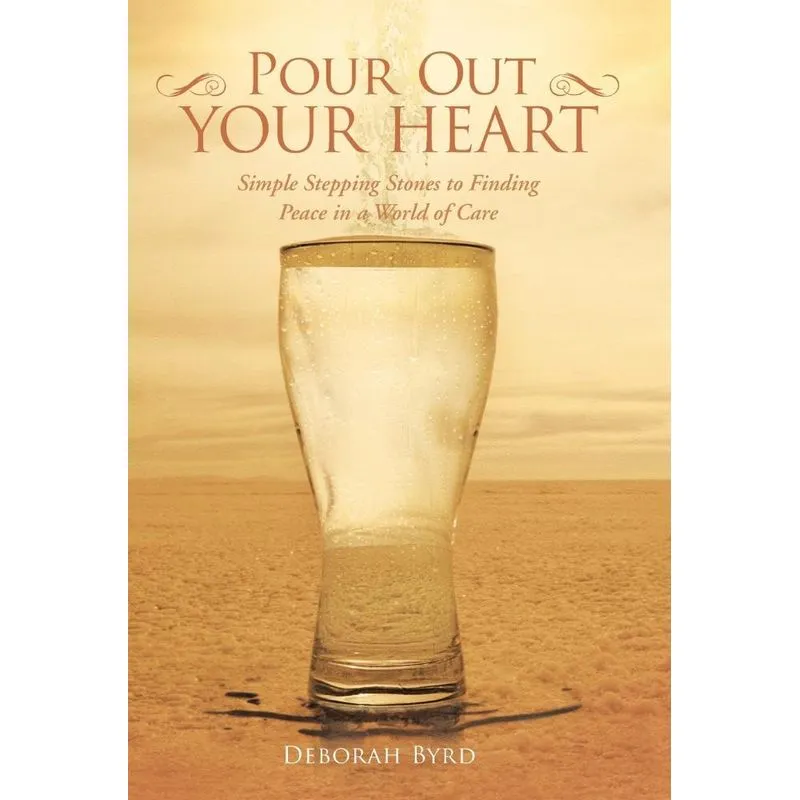 Pour Out Your Heart