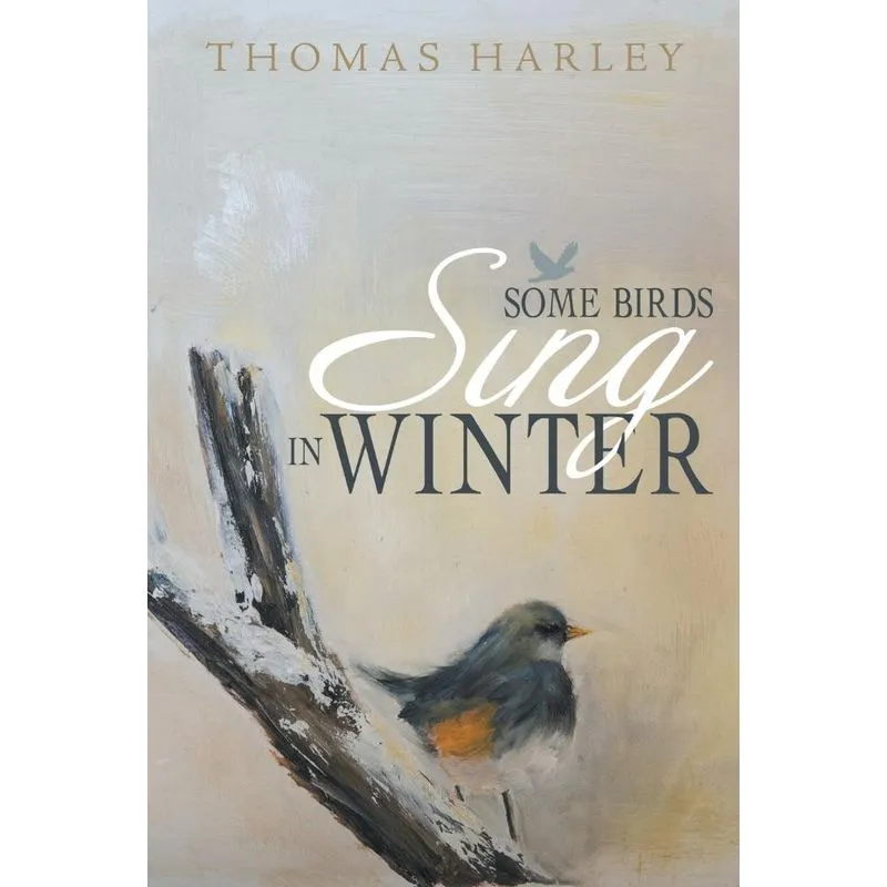 Some Birds Sing in Winter
