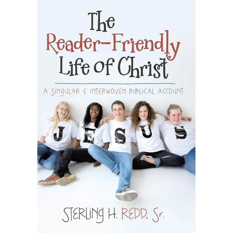 The Reader-Friendly Life of Christ