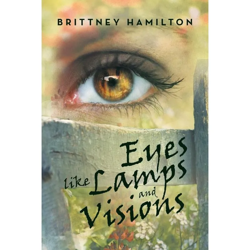 Eyes Like Lamps and Visions