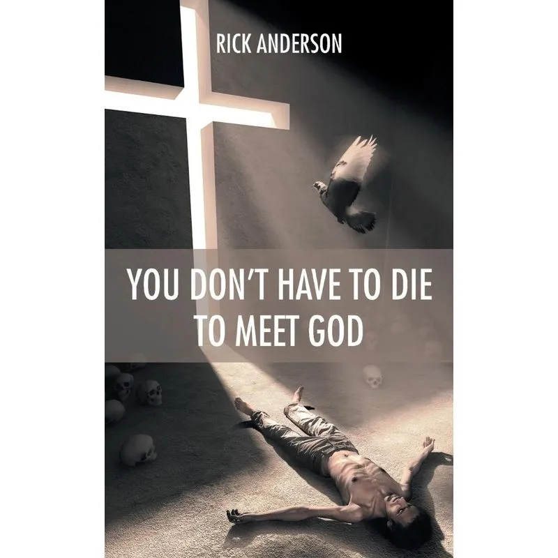 You Dont Have to Die to Meet God