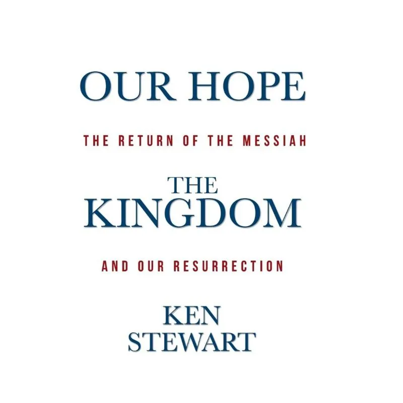 Our Hope the Kingdom