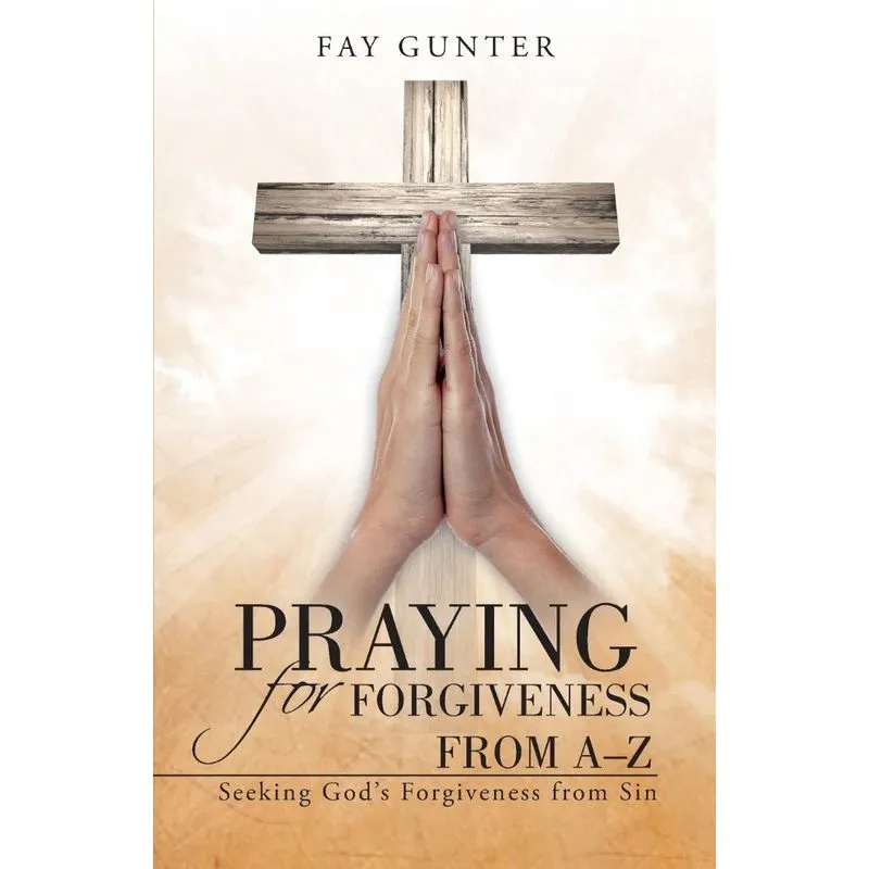 Praying for Forgiveness from A-Z