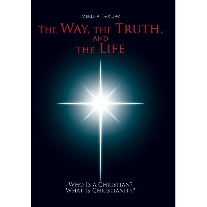 The Way, the Truth, and the Life