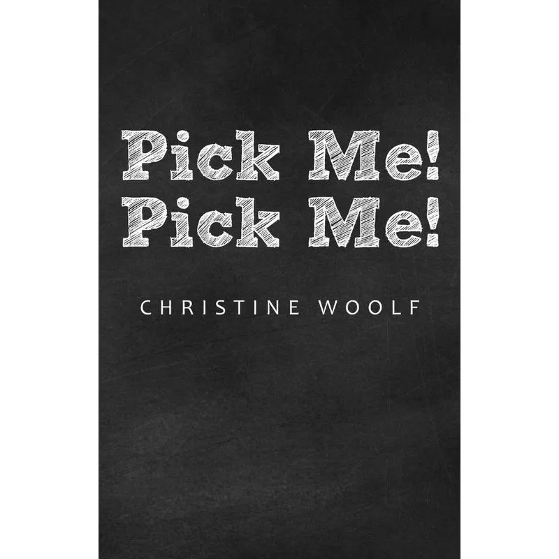 Pick Me! Pick Me!