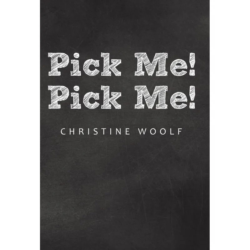 Pick Me! Pick Me!