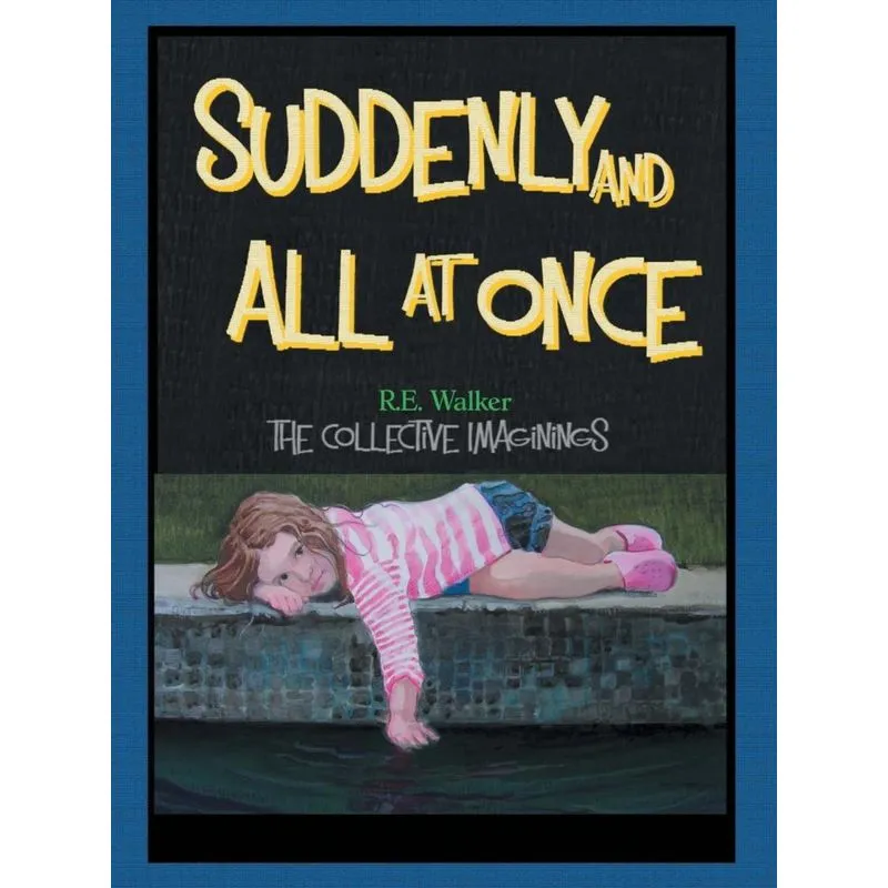 Suddenly and All at Once