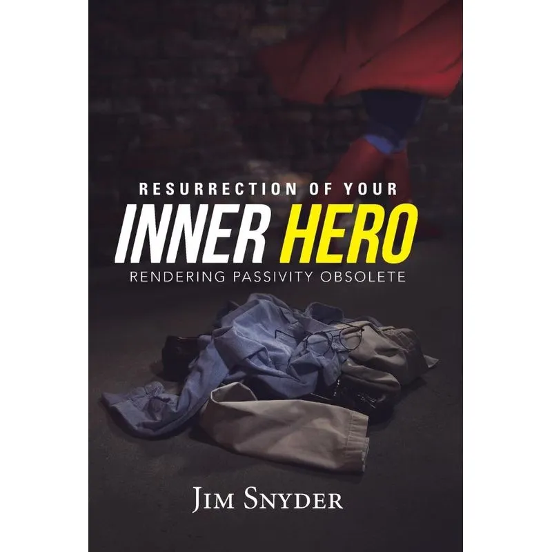 Resurrection of Your Inner Hero