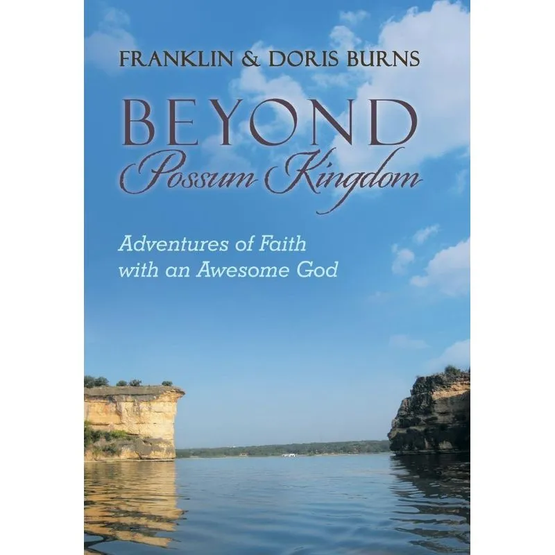 Beyond Possum Kingdom