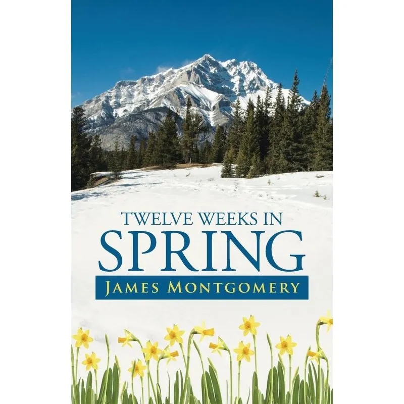 Twelve Weeks in Spring