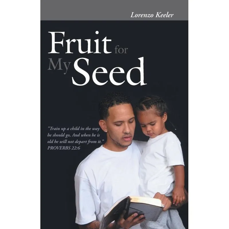 Fruit for My Seed