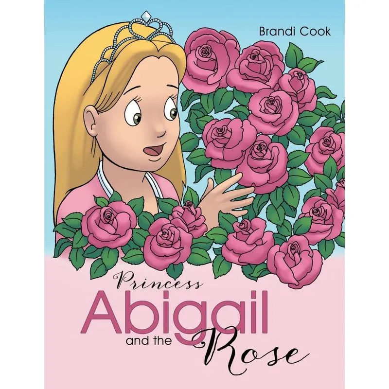 Princess Abigail and the Rose