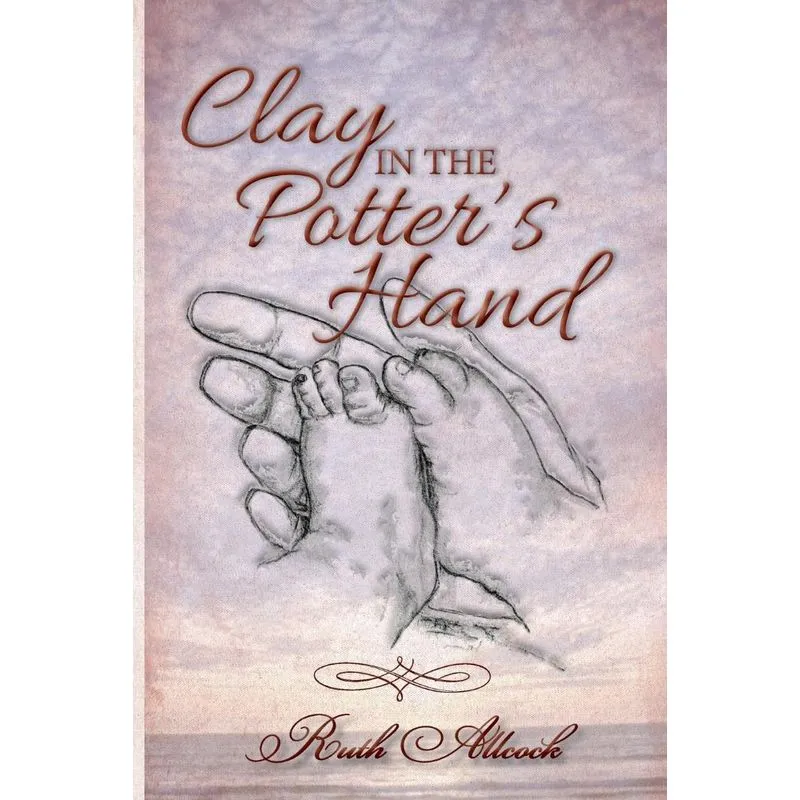 Clay in the Potters Hand