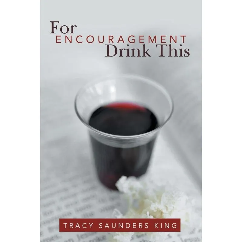 For Encouragement Drink This