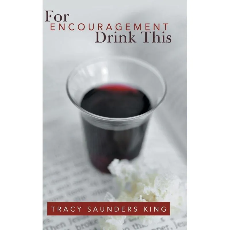 For Encouragement Drink This