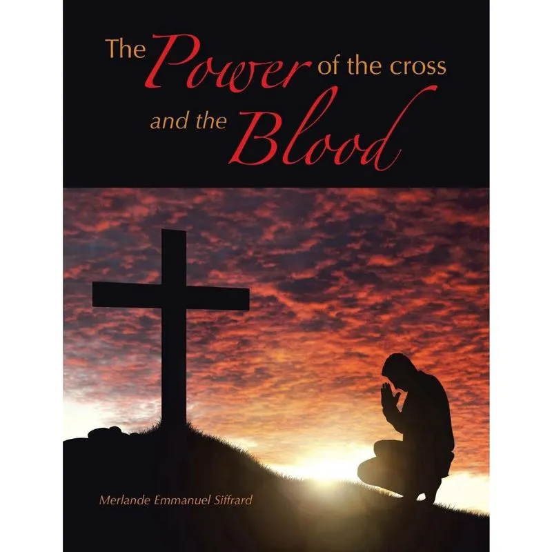 The Power of the cross and the Blood