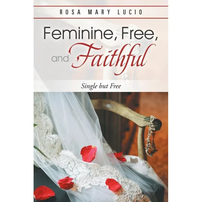 Feminine, Free, and Faithful