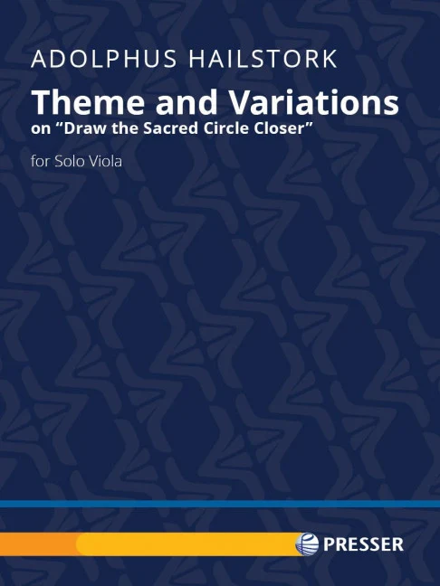 Theme and Variations on "Draw the Sacred Circle Closer" for Solo Viola