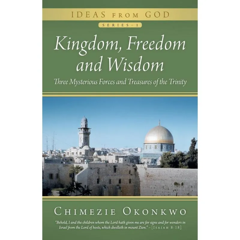 Kingdom, Freedom and Wisdom
