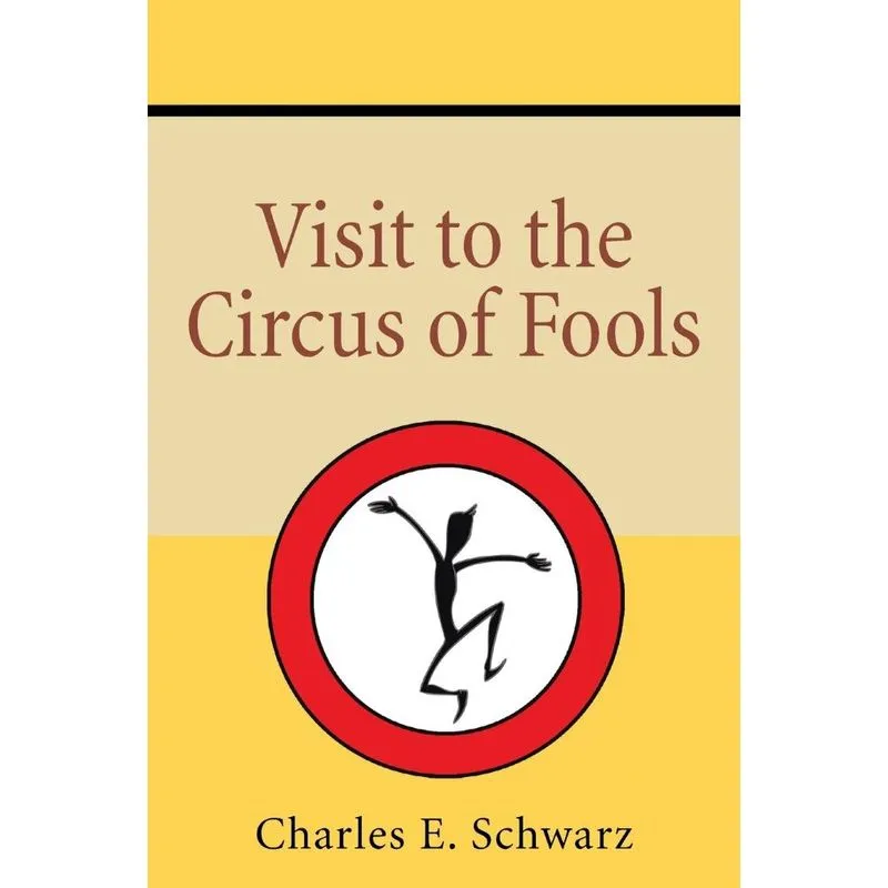 Visit to the Circus of Fools