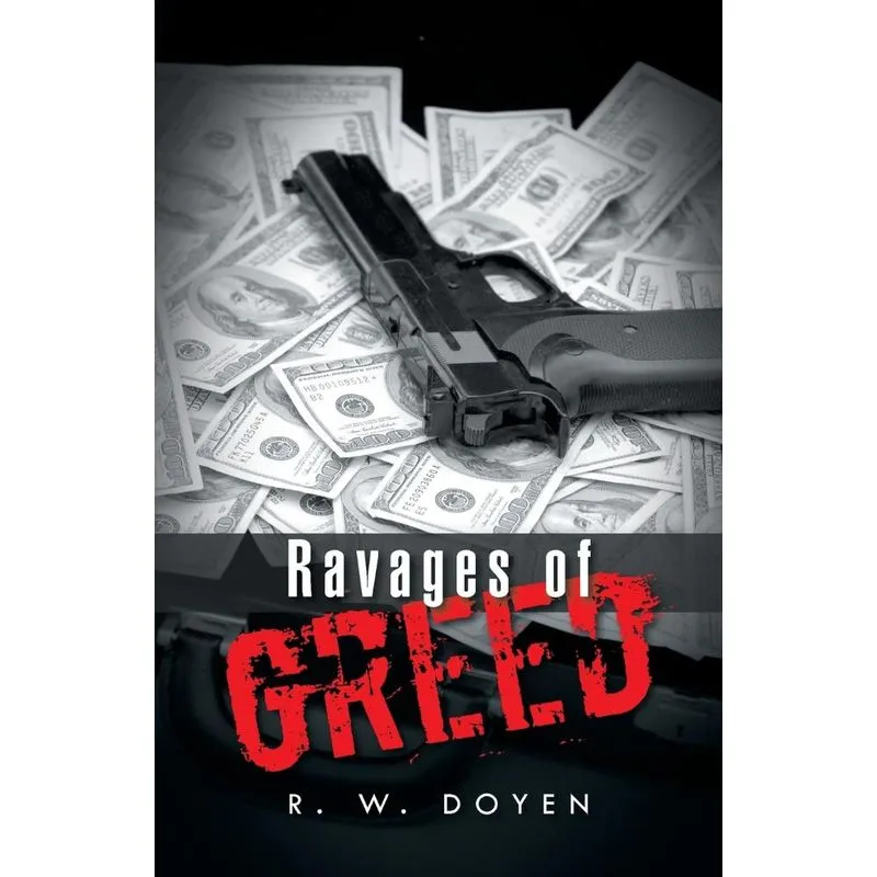 Ravages of Greed