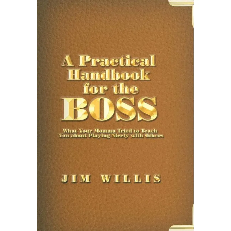 A Practical Handbook for the Boss