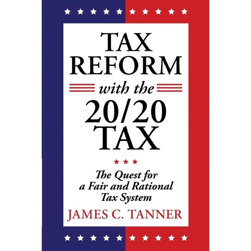 Tax Reform with the 20/20 Tax